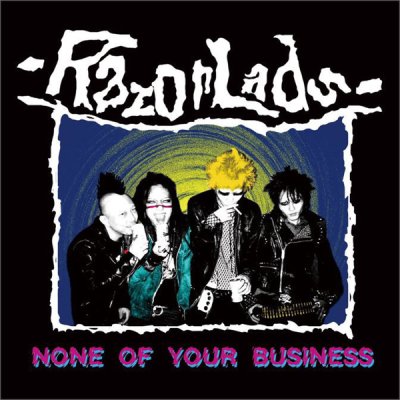 画像1: RazorLads-NONE OF YOUR BUSINESS- レイザーラッズ